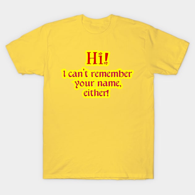 Hi! T-Shirt by SnarkCentral